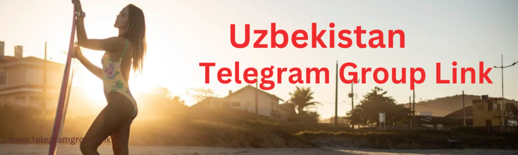 Uzbekistan Telegram Group Link 